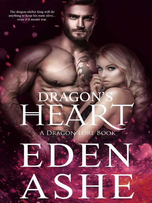 Title details for Dragon's Heart by Eden Ashe - Wait list